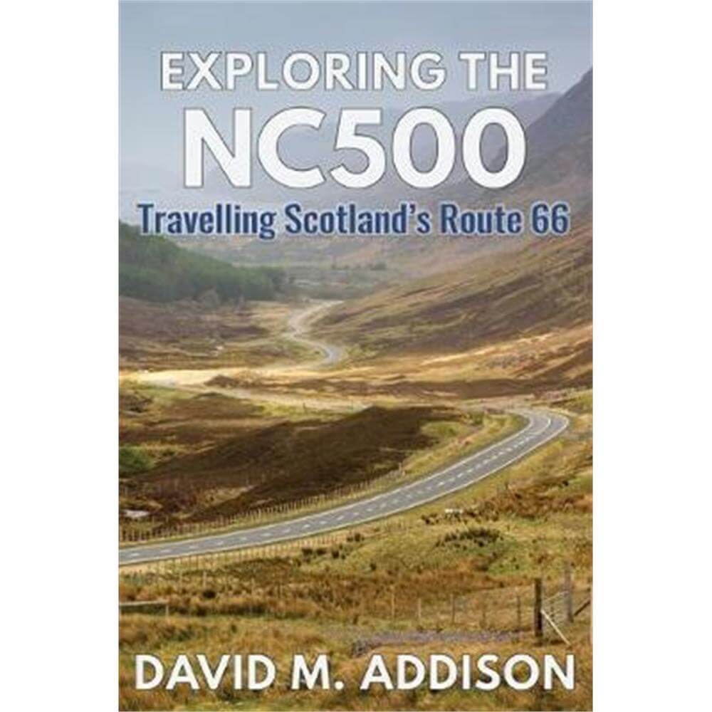 Exploring the NC500 (Paperback) - David M. Addison